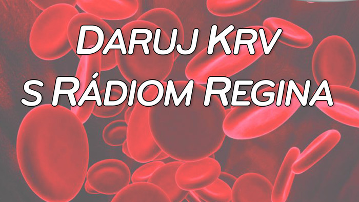 Daruj krv s rádiom Regina
