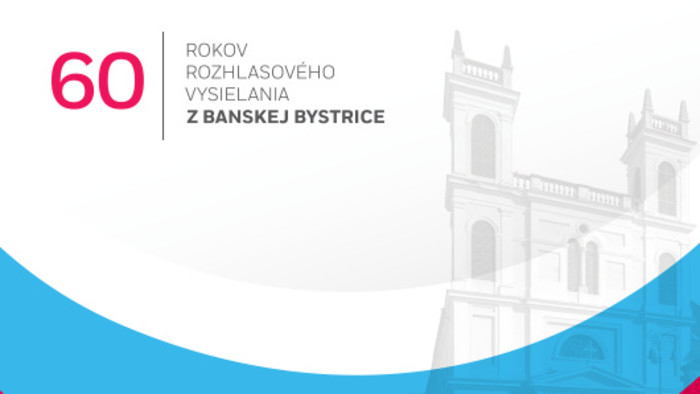 Rozhlas z Banskej Bystrice vysiela už 60 rokov