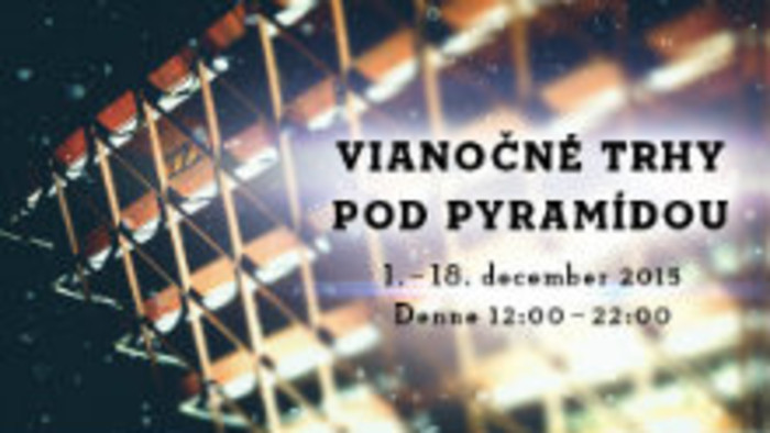 Vianočné trhy POD PYRAMÍDOU – deň štvrtý
