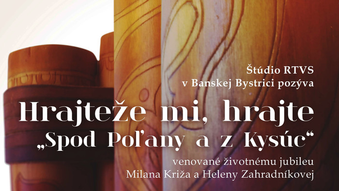 Hrajteže mi, hrajte: Spod Poľany a z Kysúc