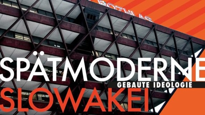 Spätmoderne Slowakei – Gebaute Ideologie?