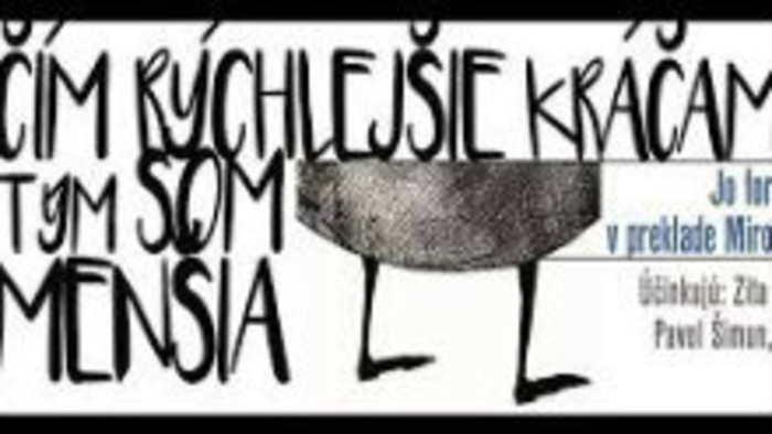 Čím rýchlejšie kráčam, tým som menšia