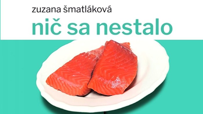 Zuzana Šmatláková vydala novelu Nič sa nestalo
