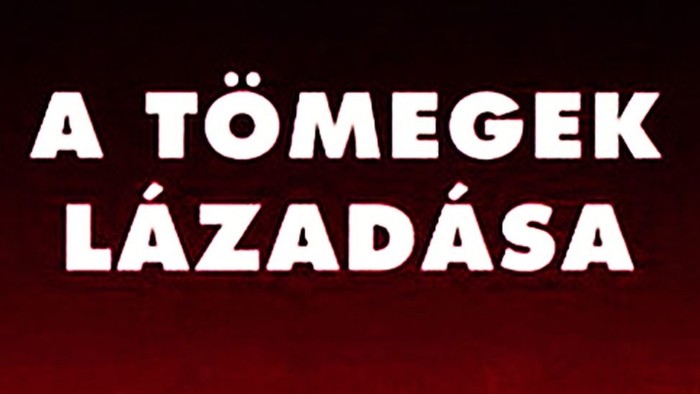 José Ortega y Gasset: A tömegek lázadása