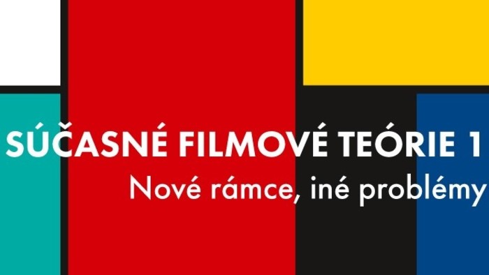 VŠMU vydala vedecký zborník o súčasných filmových teóriách