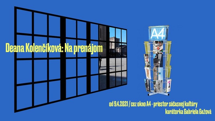 Deana Kolenčíková vystavuje Na prenájom v A4-ke