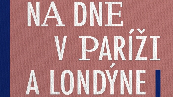 George Orwell: Na dne v Paríži a v Londýne