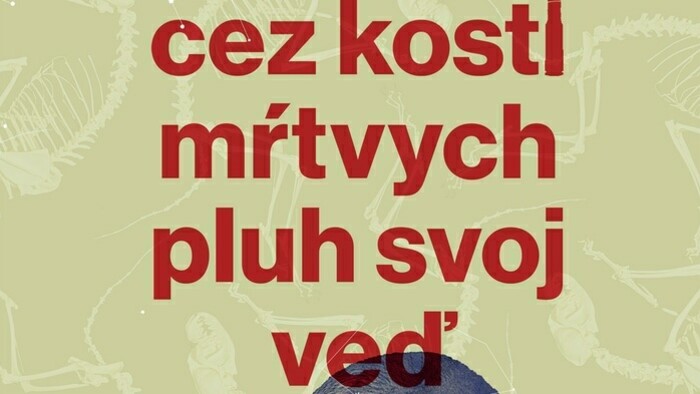 Olga Tokarczuk: Cez kosti mŕtvych pluh svoj veď
