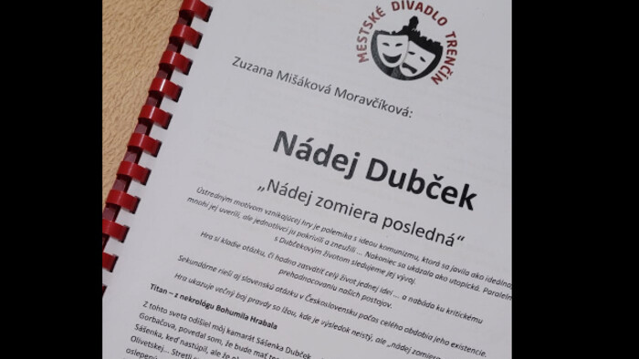 Mestské divadlo Trenčín pripravuje premiéru inscenácie Nádej Dubček