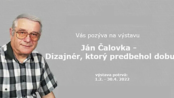 Výstava Ján Čalovka - dizajnér, ktorý predbehol dobu