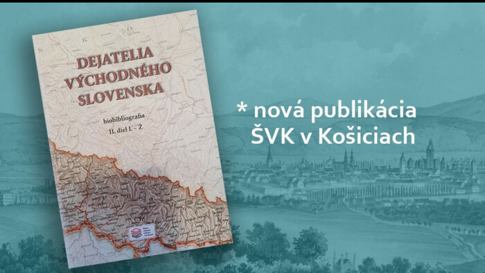Eva Mičietová a Viktor Szabó o novej publikácii Dejatelia východného Slovenska II. diel