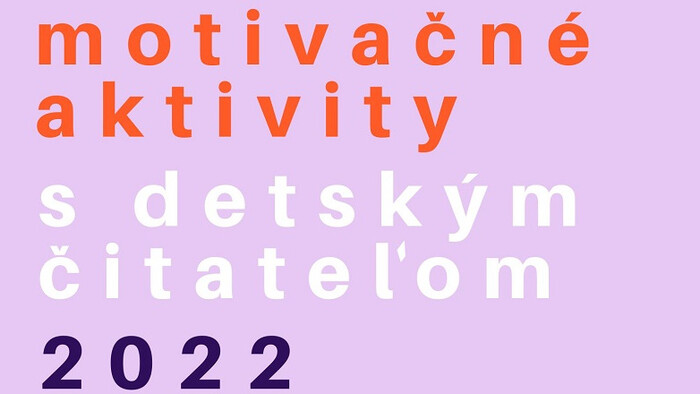 Motivačné aktivity s detským čitateľom 2022