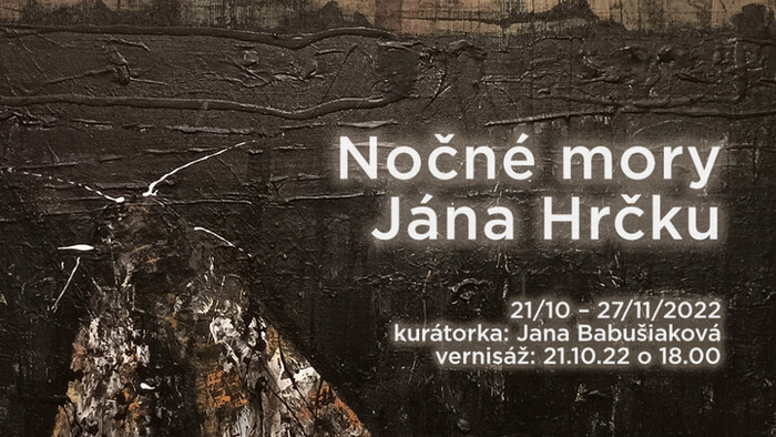 Nočné mory Jána Hrčku v Galérii Jula Bindera