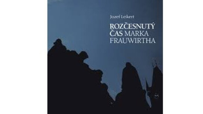 Nové rozšírené vydanie knihy Rozčesnutý čas Marka Frauwirtha