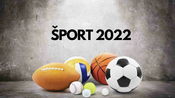 ŠPORT 2022