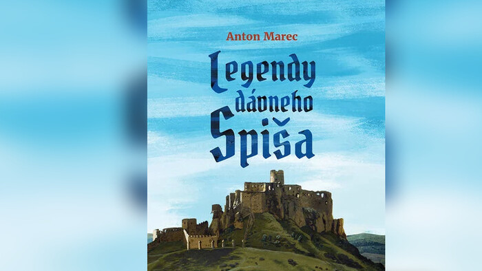 O novej knihe Antona Marca Legendy dávneho Spiša 