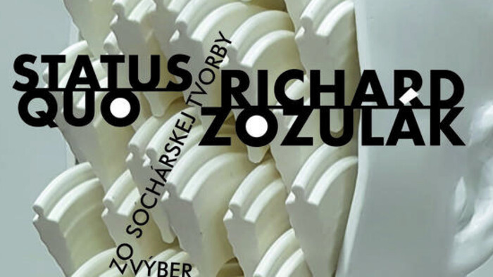 Status Quo Richarda Zozuláka v Krajskej galérii v Prešove