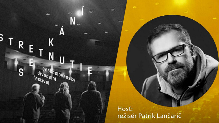 Režisér Patrik Lančarič o 27. ročníku festivalu Setkání/Stretnutie 