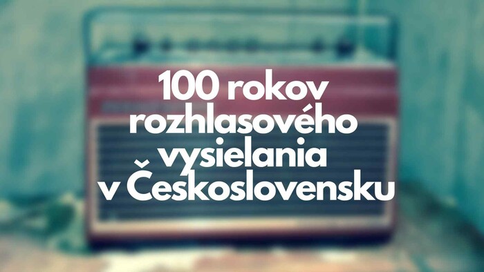 100 rokov rozhlasového vysielania v Československu