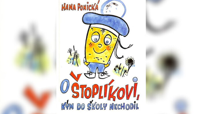 Nové vydanie legendárnej detskej knihy Hany Ponickej: O Štoplíkovi, kým do školy nechodil 