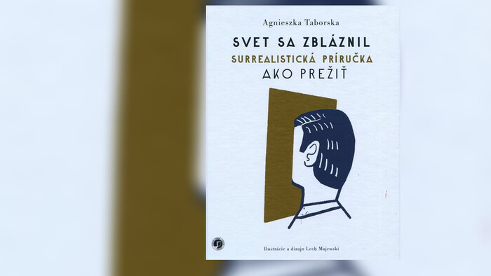 O knihe Svet sa zbláznil Surrealistická príručka ako prežiť s prekladateľkou Júliou Sherwood  