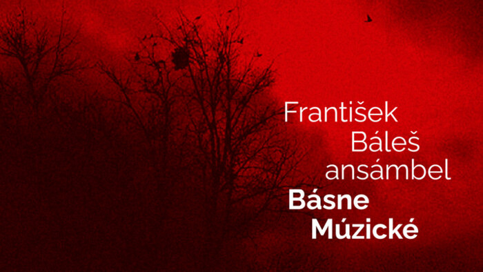 František Báleš ansámbel vydal nový album Básne múzické 