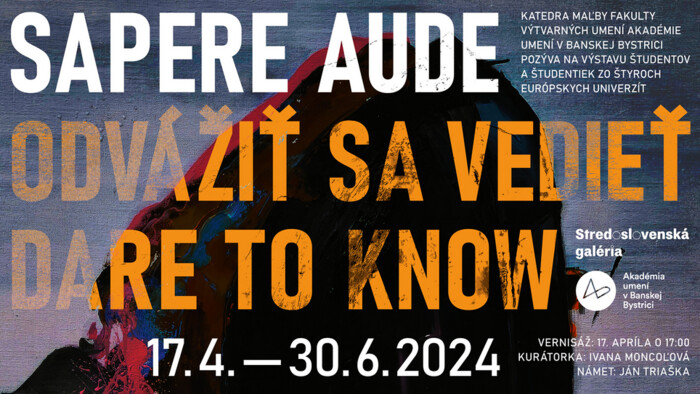 O výstave SAPERE AUDE (Odvážiť sa vedieť)
