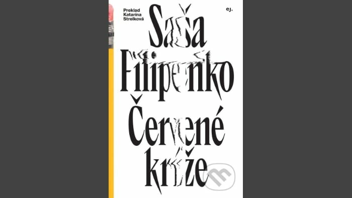 Saša Filipenko Červené kríže