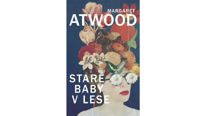 Margaret Atwood: Staré baby v lese