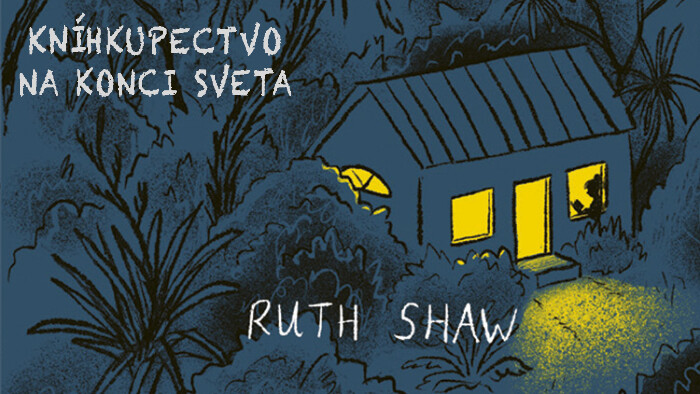 Ruth Shaw - Kníhkupectvo na konci sveta