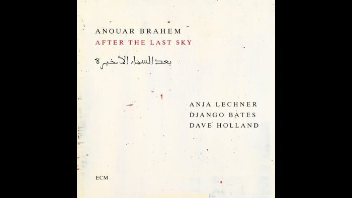 Hudobná recenzia: Anouar Brahem - After The Last Sky