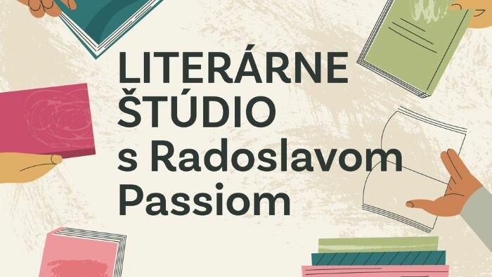 Literárne štúdio s Radoslavom Passiom 26. 5. 2025