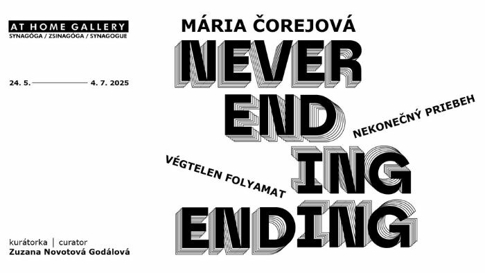 Mária Čorejová: Neverending Ending / Nekonečný priebeh v At Home Gallery