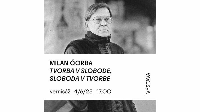 Výstava v SND: Milan Čorba - Tvorba v slobode, sloboda v tvorbe 