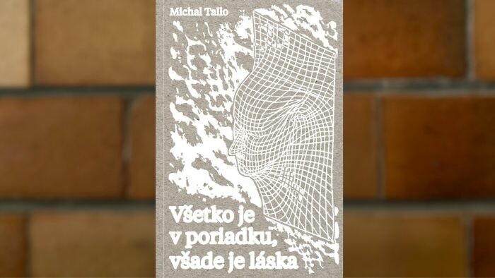 Čítanie na pokračovanie | Michal Tallo: Všetko je v poriadku, všade je láska