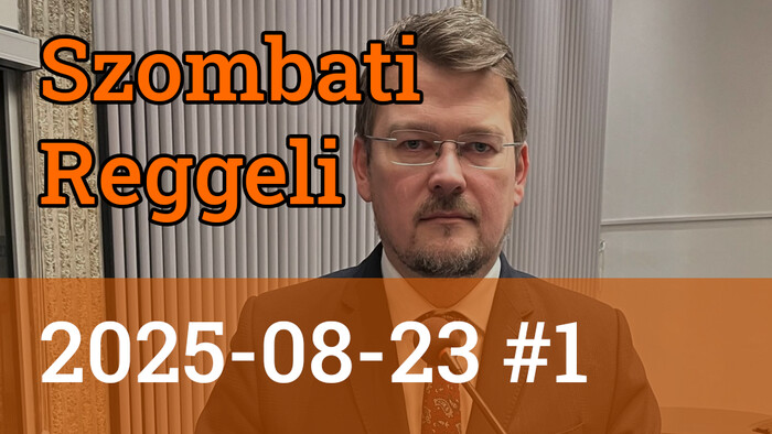 Szombati Reggeli 2025-08-23 #1 