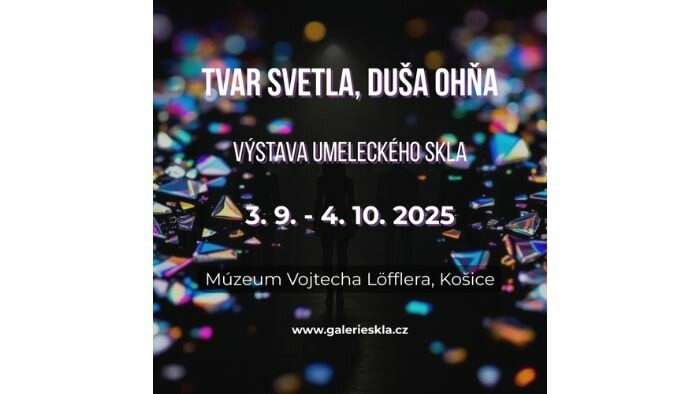Výstava Tvar svetla, duša ohňa v Múzeu Vojtecha Lofflera v Košiciach