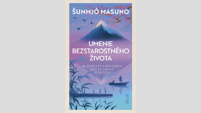 Šunmjó Masuno: Umenie bezstarostného života