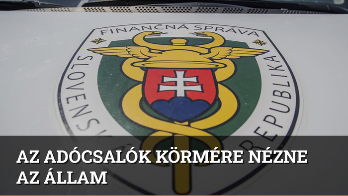 Az adócsalók körmére nézne az állam