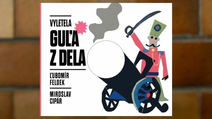 Vydanie leporela Vyletela guľa z dela a životné jubileum Ľubomíra Feldeka 