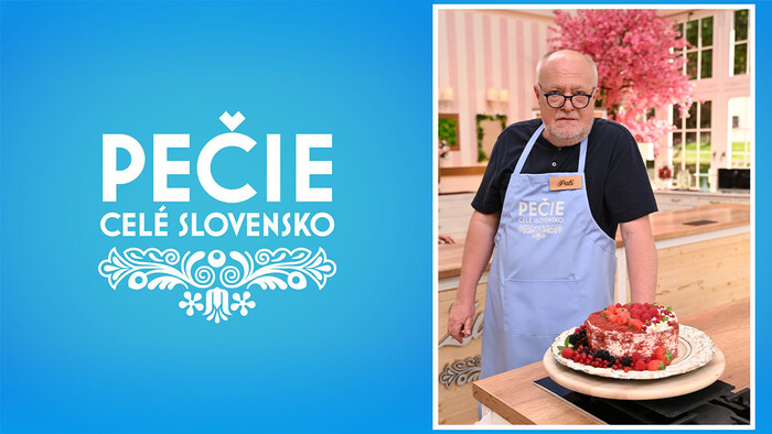 Pečie celé Slovensko - Recepty Pavla Slezáka zo Stupavy
