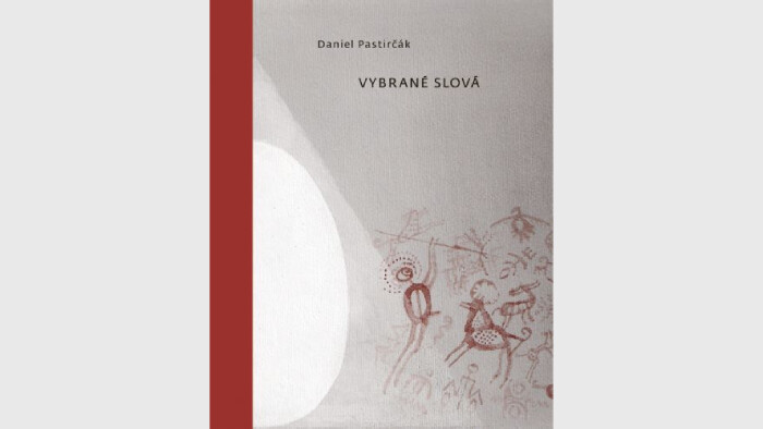 Vybrané slová Daniela Pastirčáka