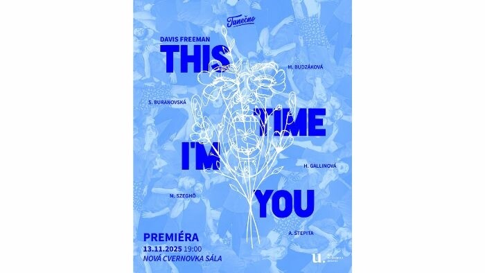 Premiéra predstavenia This Time I’m You kolektívu Tanečno a režiséra Davisa Freemana