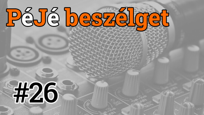 PéJé beszélget #26