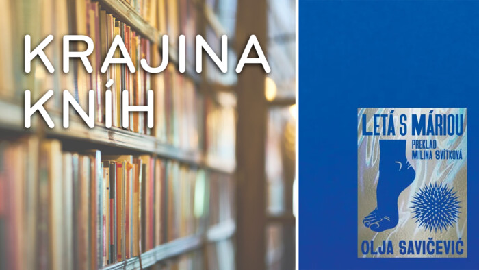 Olja Savičević: Letá s Máriou | Krajina kníh