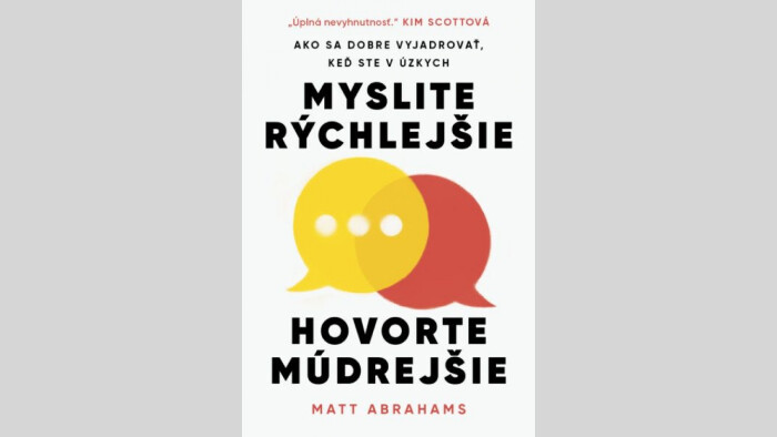 Matt Abrahams: Myslite rýchlejšie, hovorte múdrejšie