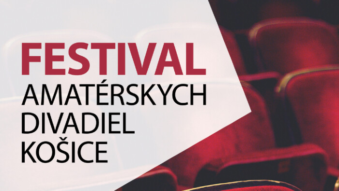 Šiesty ročník Festivalu amatérskych divadiel v Košiciach