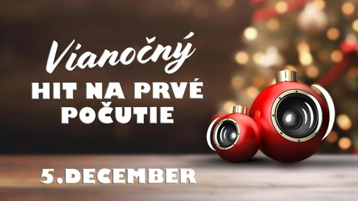 Vianočný hit na prvé počutie | 5. december