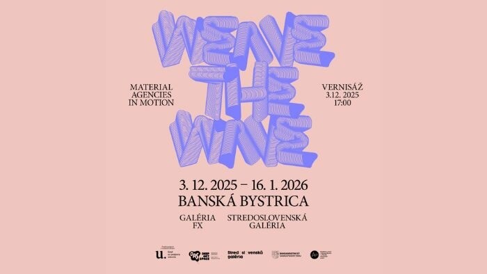 Výstava Weave the Wave: Material Agencies in Motion