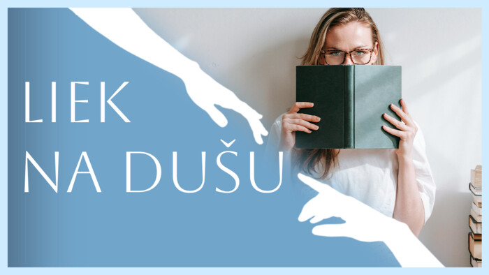 Biblioterapia a dramatoterapia | Liek na dušu